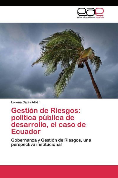 Produktbild: Gesti&oacute;n de Riesgos: pol&iacute;tica p&uacute;blica de desarrollo, el caso de Ecuador