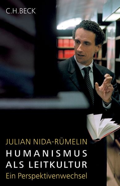 Humanismus als Leitkultur, Gebundene Ausgabe von Julian Nida-Rümelin, C.H. Beck, 9783406543708