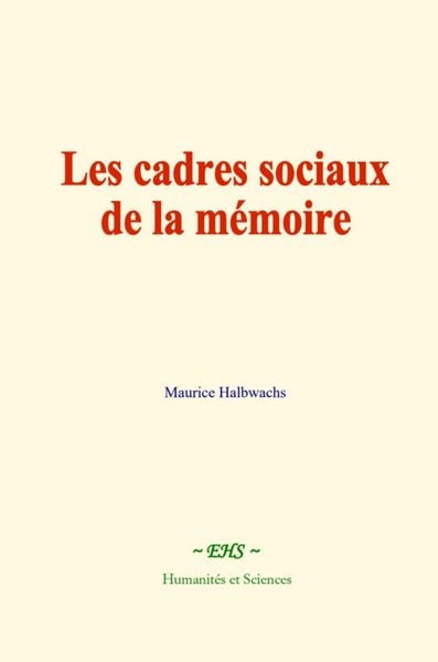 Produktbild: Les cadres sociaux de la m&eacute;moire
