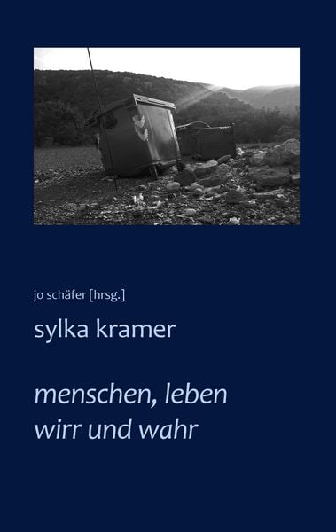 Menschen, leben wirr und wahr, Taschenbuch von Sylka Kramer, BoD – Books on Demand, 9783743181557