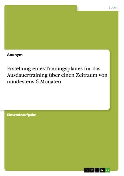 Produktbild: Erstellung eines Trainingsplanes f&uuml;r das Ausdauertraining &uuml;ber einen Zeitraum von mindestens 6 Monaten