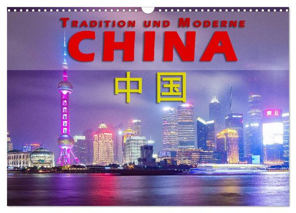 Produktbild: China - Tradition und Moderne (Wandkalender 2026 DIN A3 quer), CALVENDO Monatskalender
