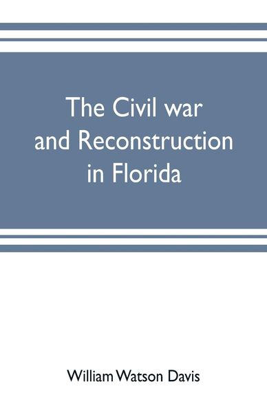Produktbild: The civil war and reconstruction in Florida