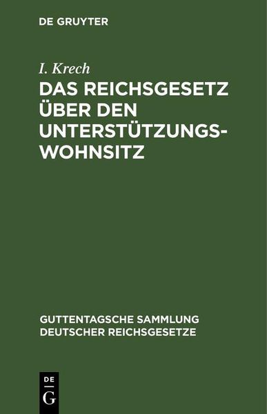 Produktbild: Das Reichsgesetz &uuml;ber den Unterst&uuml;tzungswohnsitz