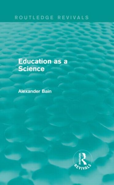 Produktbild: Bain, A: Education as a Science