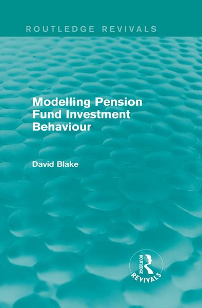Produktbild: Modelling Pension Fund Investment Behaviour (Routledge Revivals)