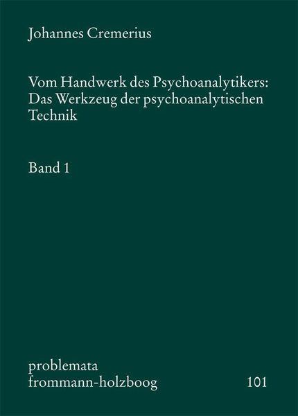 Produktbild: Vom Handwerk des Psychoanalytikers: Das Werkzeug der psychoanalytischen Technik. Band 1