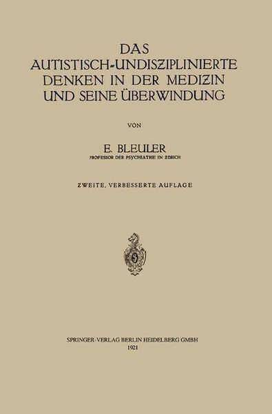 Produktbild: Das autistisch-undisziplinierte Denken in der Medizin und seine &Uuml;berwindung