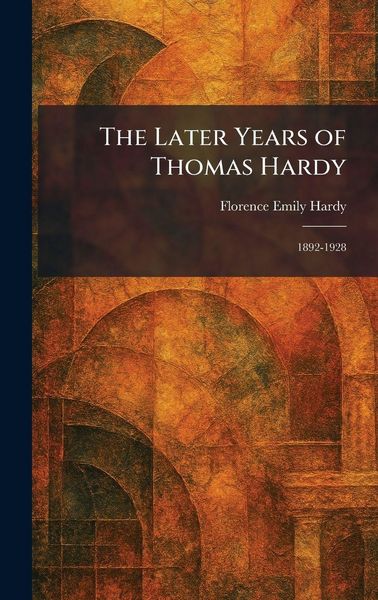 Produktbild: The Later Years of Thomas Hardy