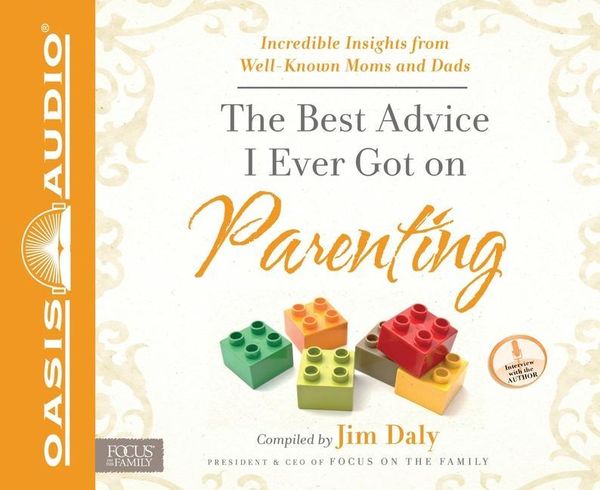 Produktbild: The Best Advice I Ever Got on Parenting