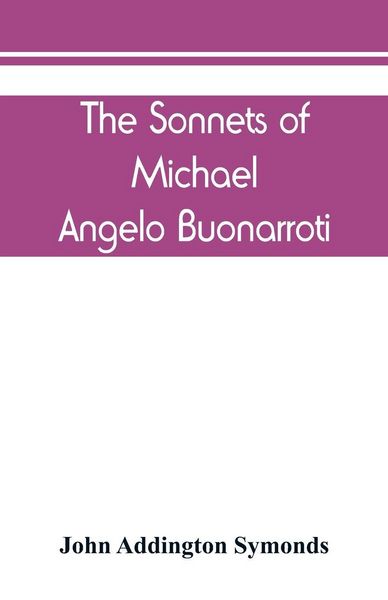 Produktbild: The Sonnets of Michael Angelo Buonarroti