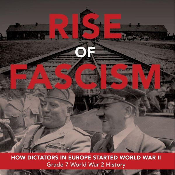Produktbild: Rise of Fascism | How Dictators in Europe Started World War II | Grade 7 World War 2 History