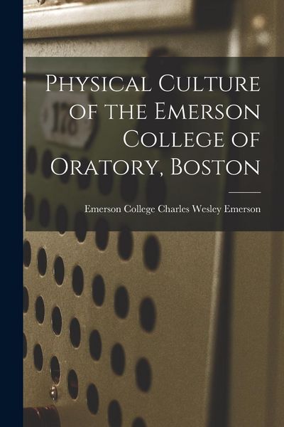 Produktbild: Physical Culture of the Emerson College of Oratory, Boston