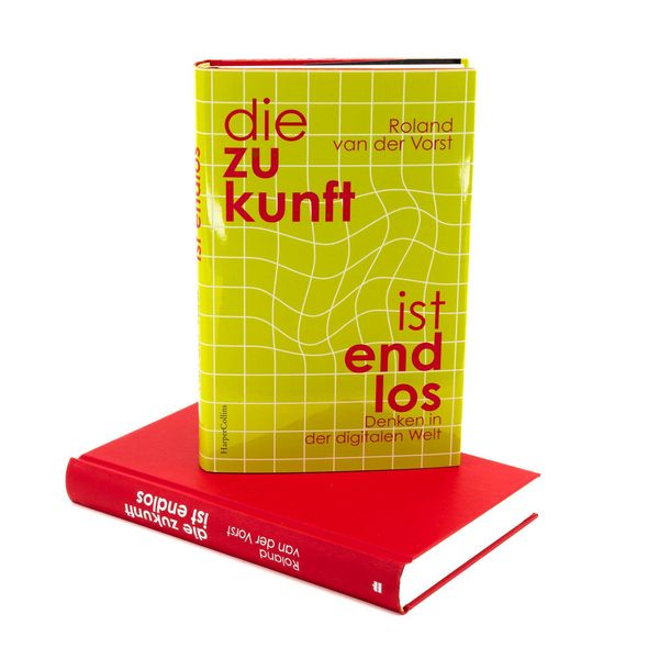 Produktbild: Die Zukunft ist endlos. Denken in der digitalen Welt