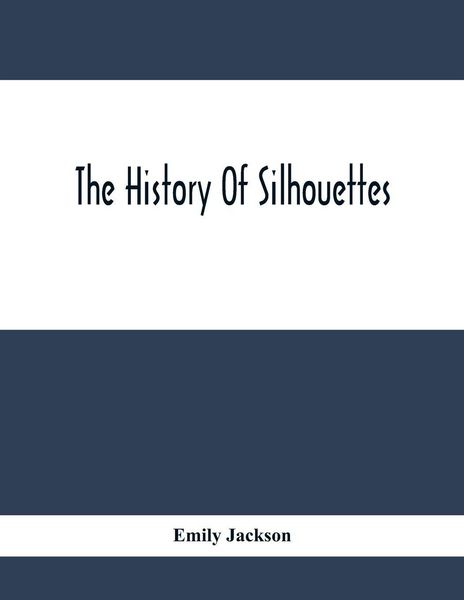 Produktbild: The History Of Silhouettes