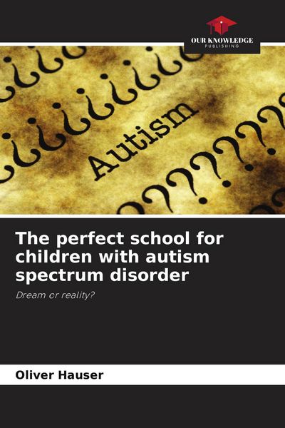 Produktbild: The perfect school for children with autism spectrum disorder