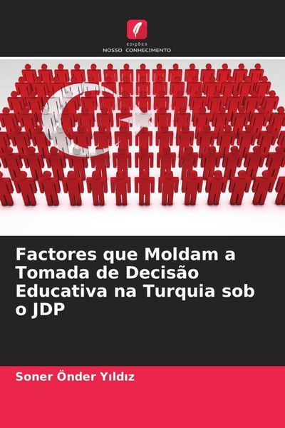 Produktbild: Factores que Moldam a Tomada de Decis&atilde;o Educativa na Turquia sob o JDP
