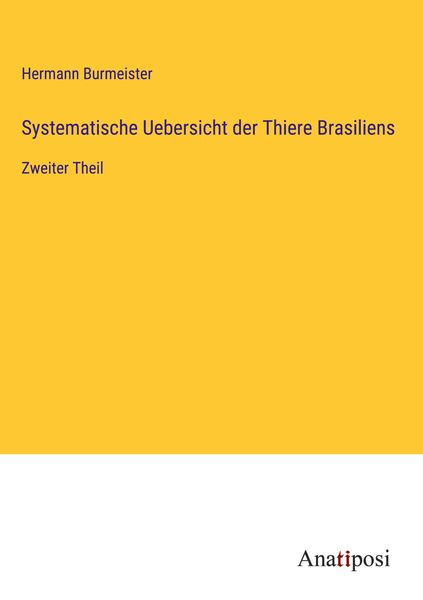 Produktbild: Systematische Uebersicht der Thiere Brasiliens