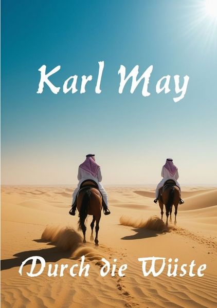 Durch die Wüste, Taschenbuch von Karl May, Tredition, 9783384553331