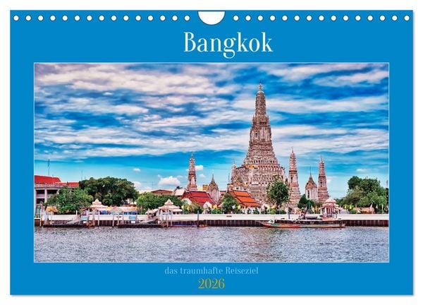 Bangkok das traumhafte Reiseziel (Wandkalender 2026 DIN A4 quer), CALVENDO Monatskalender