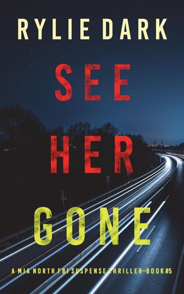 Produktbild: See Her Gone (A Mia North FBI Suspense Thriller-Book Five)