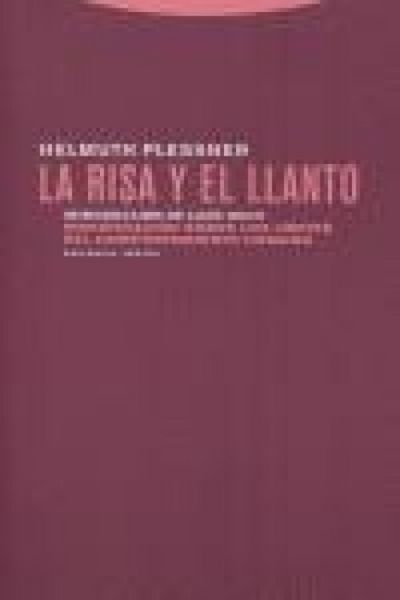 Produktbild: La risa y el llanto : investigaci&oacute;n sobre los l&iacute;mites del comportamiento humano