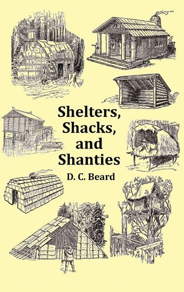 Produktbild: Shelters, Shacks and Shanties - With 1914 Cover and Over 300 Original Illustrations
