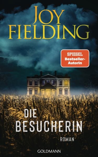 Die Besucherin, Gebundene Ausgabe von Joy Fielding, Goldmann