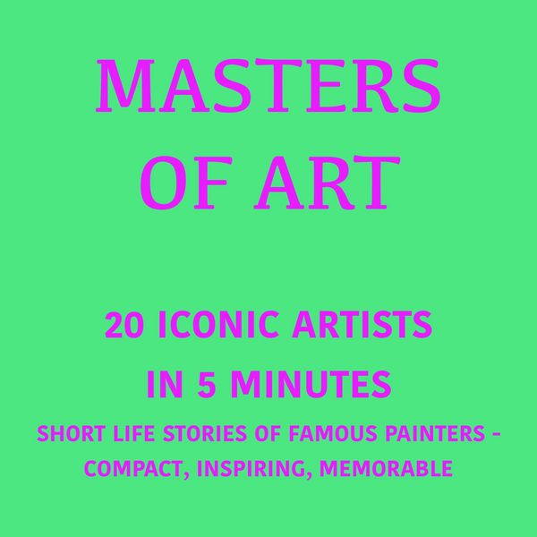 Produktbild: Masters of Art &ndash; 20 Iconic Artists in 5 Minutes