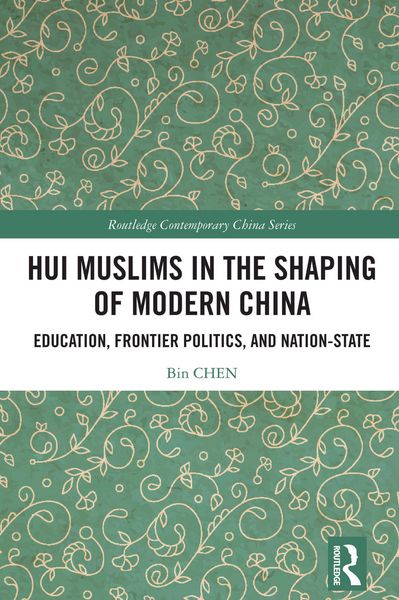 Produktbild: Hui Muslims in the Shaping of Modern China