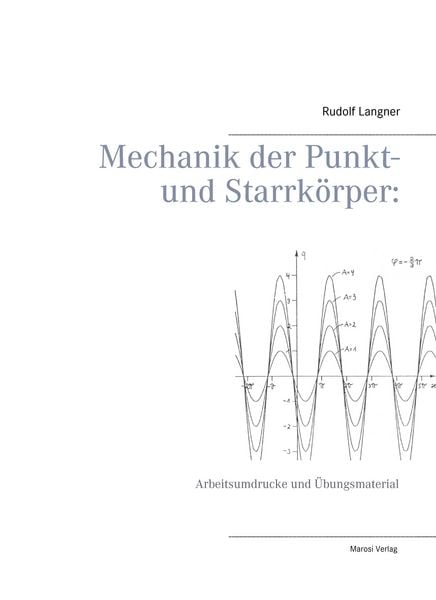 Mechanik der Punkt- und Starrkörper:, Paperback von Rudolf Langner, Marosi Verlag, 9783945636060
