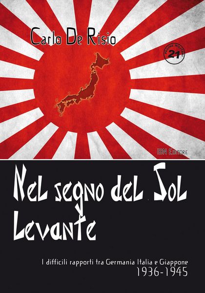 Produktbild: Nel segno del Sol Levante. I difficili rapporti tra Germania, Italia e Giappone 1936-1945
