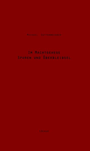 Produktbild: Im Machtgehege &ndash; Spuren Und &Uuml;berbleibsel