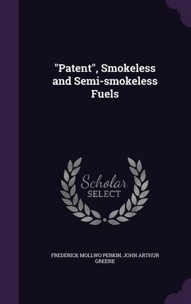 Produktbild: Patent, Smokeless and Semi-smokeless Fuels
