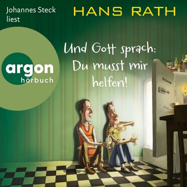 Und Gott sprach: Du musst mir helfen! - Hans Rath, Audio, 9783732488889