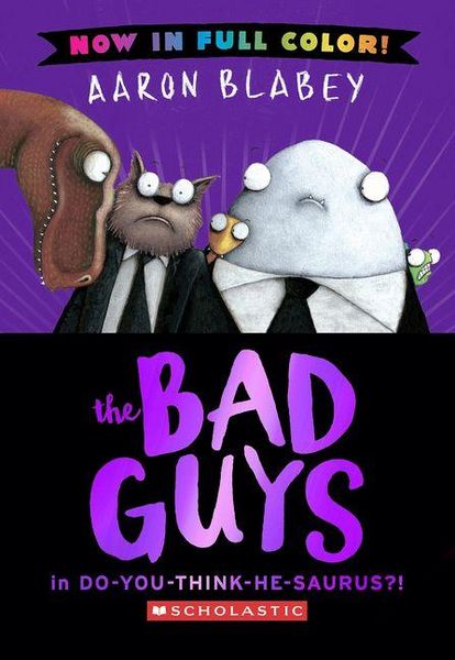 Produktbild: The Bad Guys in Do-You-Think-He-Saurus?! (the Bad Guys #7 Color Edition)