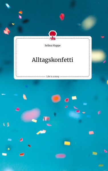Produktbild: Alltagskonfetti. Life is a Story - story.one