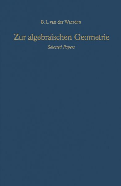 Zur algebraischen Geometrie, Taschenbuch von B.L. van der Waerden, Springer Berlin, 9783642617836