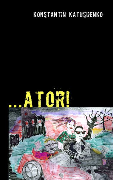 ...ator!, Taschenbuch von Konstantin Katushenko, BoD – Books on Demand, 9783837079609