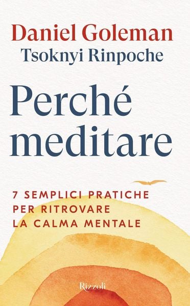 Produktbild: Perch&eacute; meditare. 7 semplici pratiche per ritrovare la calma mentale