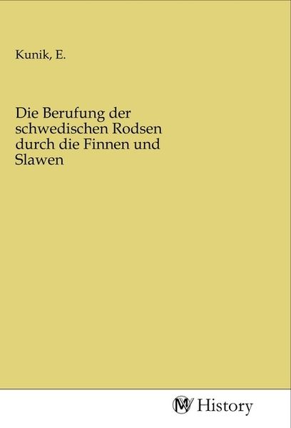 Produktbild: Die Berufung der schwedischen Rodsen durch die Finnen und Slawen