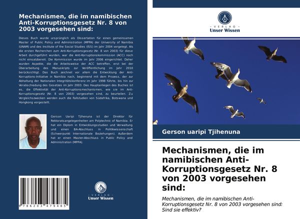 Mechanismen, die im namibischen Anti-Korruptionsgesetz Nr. 8 von 2003 vorgesehen sind:, Taschenbuch von Gerson uaripi Tjihenuna, Verlag Unser Wissen,