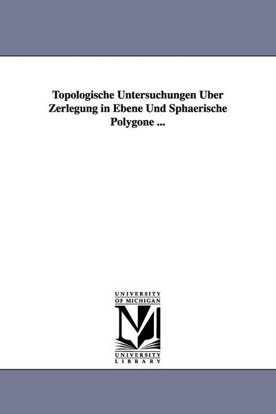 Produktbild: Topologische Untersuchungen Uber Zerlegung in Ebene Und Sphaerische Polygone ...