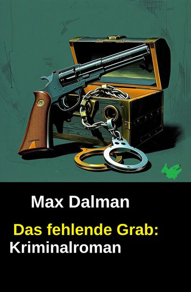 Produktbild: Das fehlende Grab: Kriminalroman