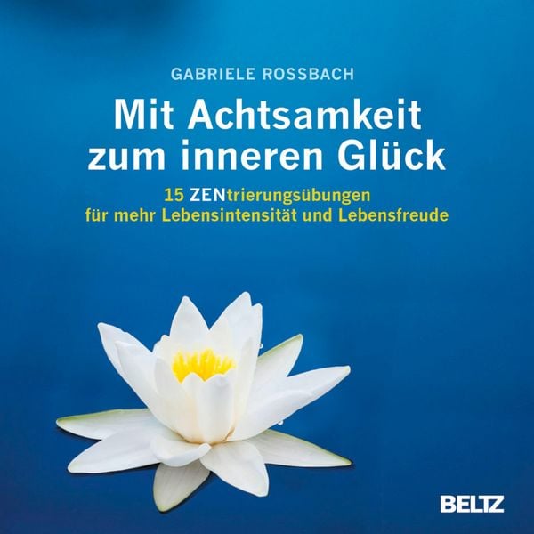 Produktbild: Mit Achtsamkeit zum inneren Gl&uuml;ck
