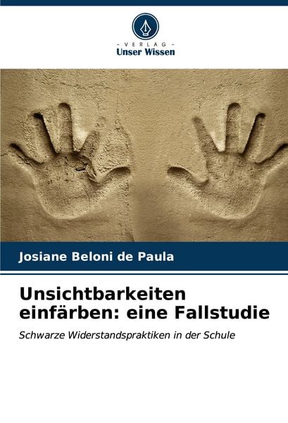 Produktbild: Unsichtbarkeiten einf&auml;rben: eine Fallstudie