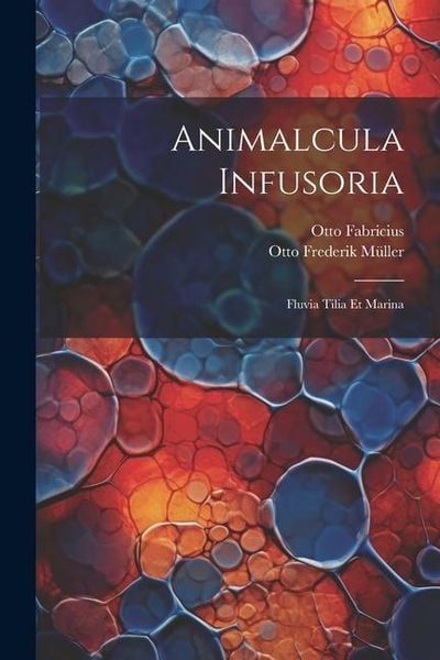 Produktbild: Animalcula infusoria; fluvia tilia et marina