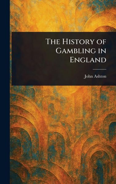 Produktbild: The History of Gambling in England