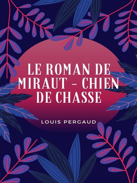 Produktbild: Le Roman de Miraut