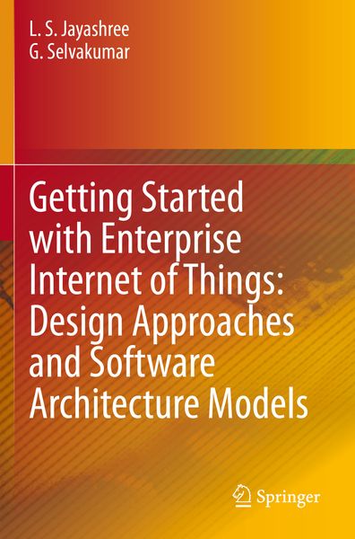 Produktbild: Getting Started with Enterprise Internet of Things: Design Approaches and Software Architecture Models